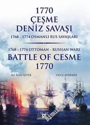 1770 Çeşme Deniz Savaşı - 1768-1774 Osmanlı Rus Savaşları -        2006