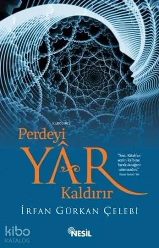 Perdeyi Yâr Kaldırır