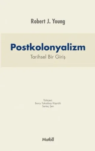 Postkolonyalizm Tarihsel Bir Bakış
