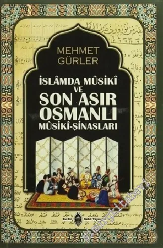 İslâmda Musiki ve Son Asır Osmanlı Musiki-Şinasları -        2015