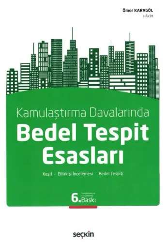 Kamulaştırma Davalarında Bedel Tespit Esasları