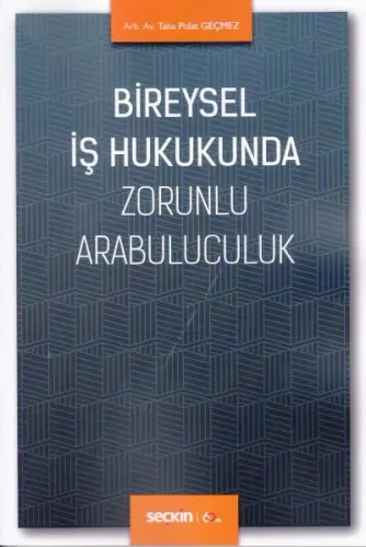Bireysel İş Hukukunda Zorunlu Arabuluculuk