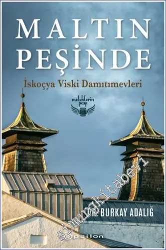 Maltın Peşinde - İskoçya Viski Damıtımevleri - Meleklerin Payı - 2026