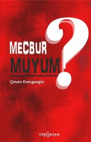 Mecbur Muyum?