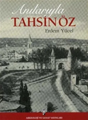 Anılarıyla Tahsin Öz