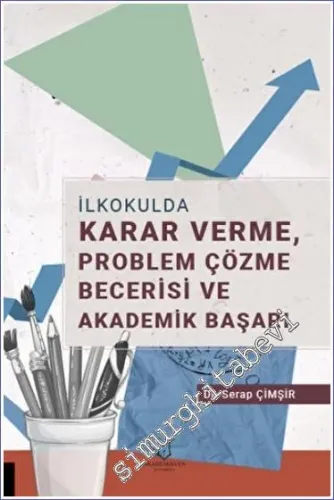 İlkokulda Karar Verme, Problem Çözme Becerisi ve Akademik Başarı -         2022
