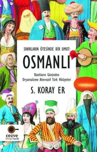 Sınırların Ötesinde Bir Umut : Osmanlı
