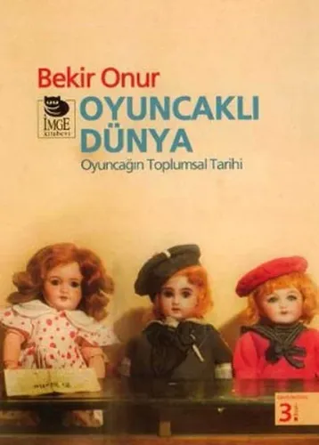 Oyuncaklı Dünya - Oyuncağın Toplumsal Tarihi