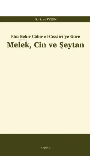 Melek, Cin ve Şeytan;Ebû Bekir Câbir el-Cezâirî'ye Göre