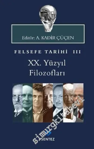 Felsefe Tarihi 3: 20. Yüzyıl Filozofları -         2016