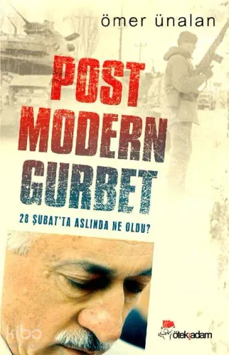 Post Modern Gurbet; 28 Şubatta Aslında Ne Oldu?