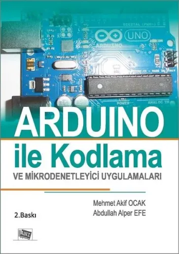 Arduıno ile Kodlama ve Mikrodenetleyici Uygulamaları