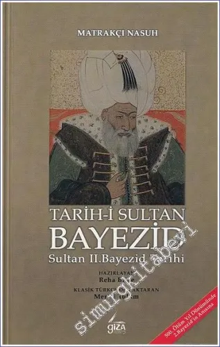 Tarih-i Sultan Bayezid: Sultan 2. Bayezid Tarihi -