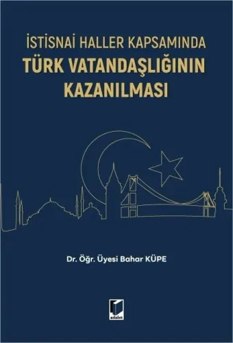 İstisnai Haller Kapsamında Türk Vatandaşlığının Kazanılması