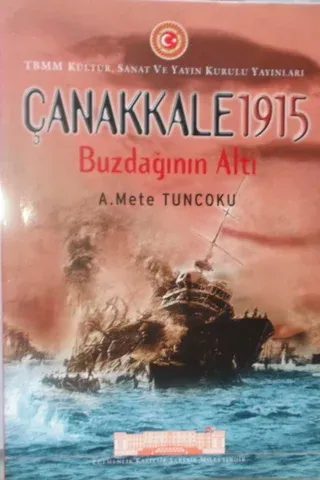 Çanakkale 1915 Buzdağının Altı