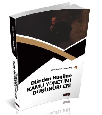 Dünden Bugüne Kamu Yönetimi Düşünürleri