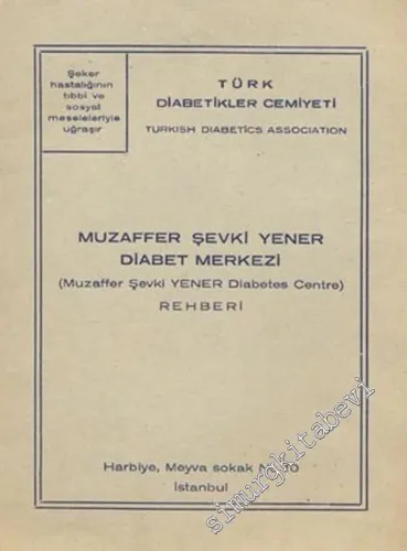 Muzaffer Şevki Yener Diabet Merkezi Rehberi = Muzaffer Şevki Yener Diabetes Centre -