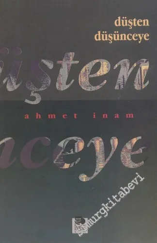 Düşten Düşünceye: Bilim, Teknoloji Ve Çevre Üzerine -        1996