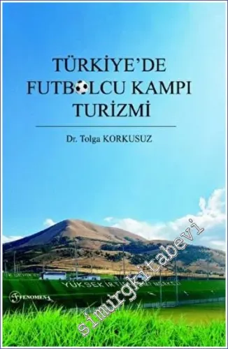 Türkiye'de Futbolcu Kampı Turizmi -         2023