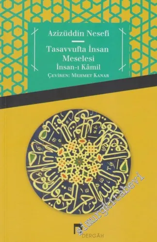 Tasavvufta İnsan Meselesi: İnsan-ı Kâmil -         2013