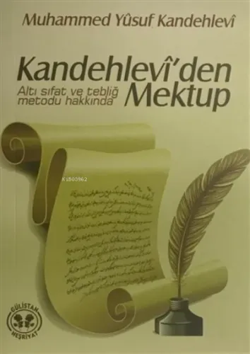 Kandehlevi'den Mektup Altı Sıfat ve Tebliğ Metodu Hakkında