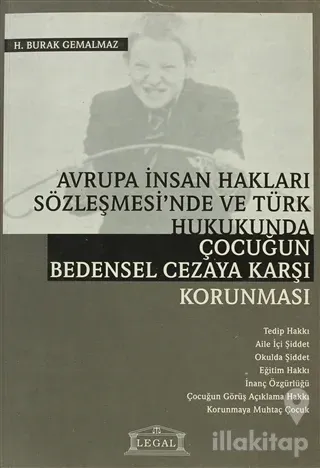 Avrupa İnsan Hakları Sözleşmesi'nde ve Türk Hukukunda Çocuğun Bedensel Cezaya Karşı Korunması