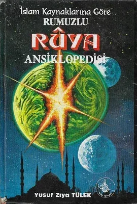 İslam Kaynaklarına Göre Rumuzlu Rüya Ansiklopedisi - Ciltli Kitap