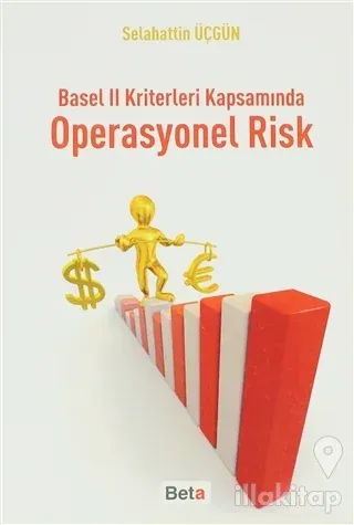 Basel 2 Kriterleri Kapsamında Operasyonel Risk