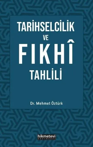 Tarihselcilik ve Fıkhı Tahlili
