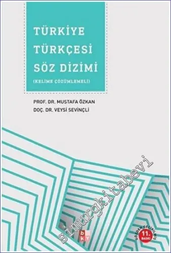 Türkiye Türkçesi Söz Dizimi : Kelime Çözümlemeli -         2023