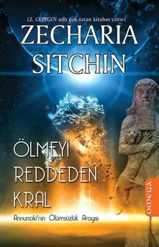 Ölmeyi Reddeden Kral – Annunaki’nin Ölümsüzlük Arayışı