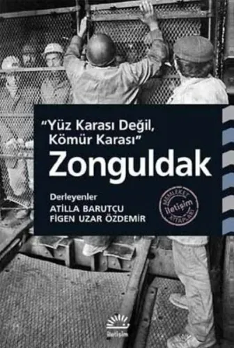 Zonguldak; Yüz Karası Değil, Kömür Karası
