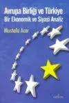 Avrupa Birliği ve Türkiye, Bir Ekonomik ve Siyasi Analiz