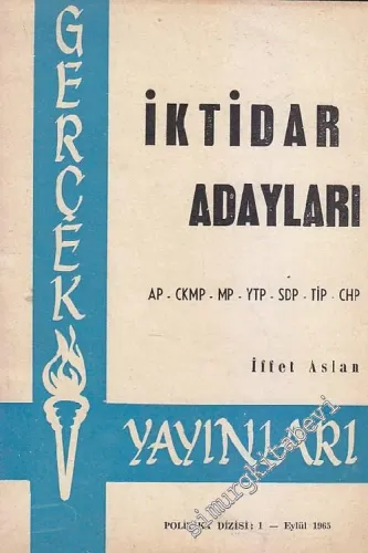 İktidar Adayları: AP, CKMP, MP, YTP, SDP, TİP, CHP -