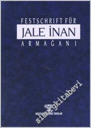 Jale İnan Armağanı = Festschrift Für Jale İnan (Cilt 1: Text - Cilt 2: Tafeln) 2 Cilt TAKIM -