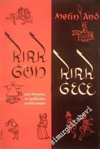 Kırk Gün Kırk Gece: Eski Donanma ve Şenliklerde Seyirlik Oyunları -        1959