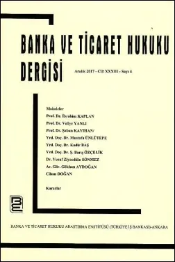 Banka ve Ticaret Hukuku Dergisi (Cilt 33, Sayı 4, Aralık 2017)