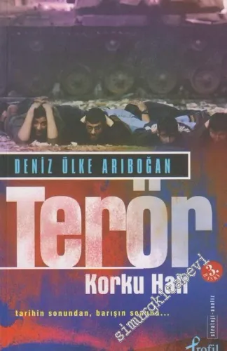 Terör Korku Hali: Tarihin Sonundan Barışın Sonuna -