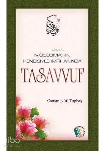 Müslümanın Kendisiyle İmtihanında Tasavvuf