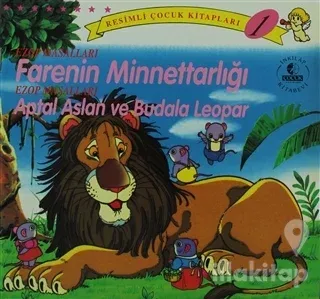Ezop Masalları Farenin Minnettarlığı / Aptal Aslan ve Budala Leopar
