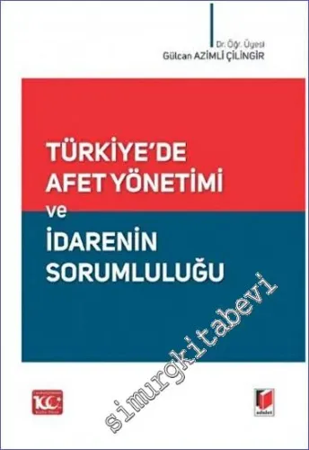 Türkiye'de Afet Yönetimi ve İdarenin Sorumluluğu -