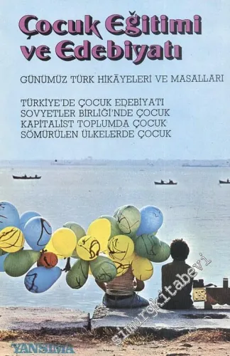 Yansıma Dergisi: Çocuk Eğitimi ve Edebiyatı - Günümüz Türk Hikâyeleri ve Masalları - Sayı: 43, 44, 45       1975