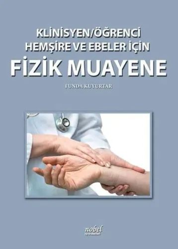 Klinisyen-Öğrenci Hemşire ve Ebeler İçin Fizik Muayene