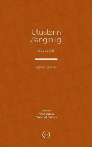 Ulusların Zenginliği 1. Cilt