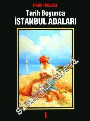 Tarih Boyunca İstanbul Adaları Cilt: 1 -        1989
