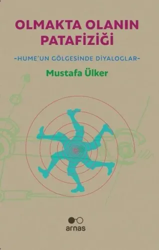 Olmakta Olanın Patafiziği;Hume'un Gölgesinde Diyaloglar