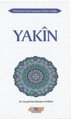 Ümmetin Kurtuluşuna Giden Yolda Yakin - Nebevi Hayat Yayınları - Selam