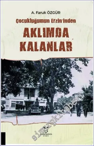 Çocukluğumun Erzin'inden Aklımda Kalanlar -         2023