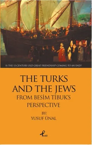 The Turks And The Jews; From Besim Tibuk's Perspective