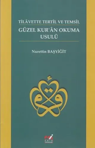 Tilavette Tetil ve Temsil Güzel Kuran Okuma  Usulü